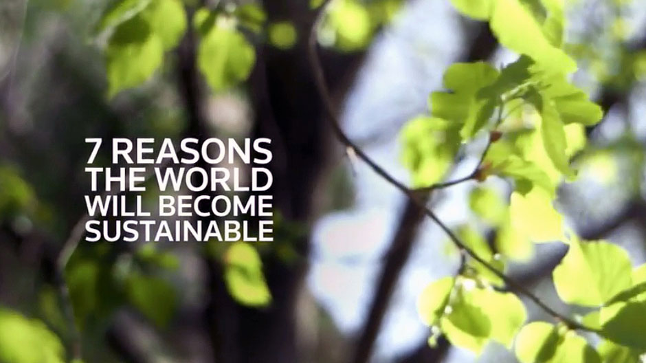 7 reasons the world will become sustainable