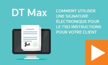 Comment utiliser une signature électronique pour le T183 - Instructions pour votre client